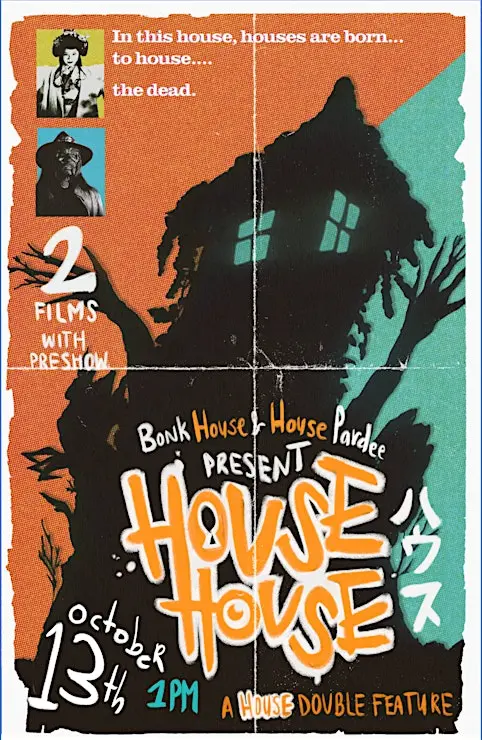 Bonkhouse and House Pardee Present: House House Halloween Double Feature poster
