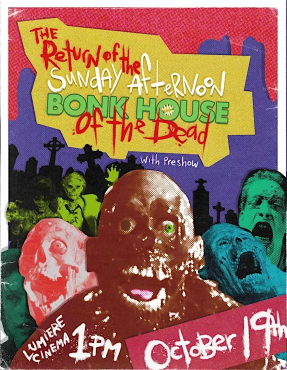 The Return of the Sunday Afternoon Bonkhouse of the Dead poster